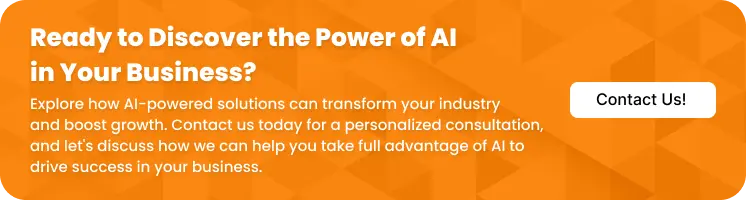 Ready to Discover the Power of AI in Your Business? CTA