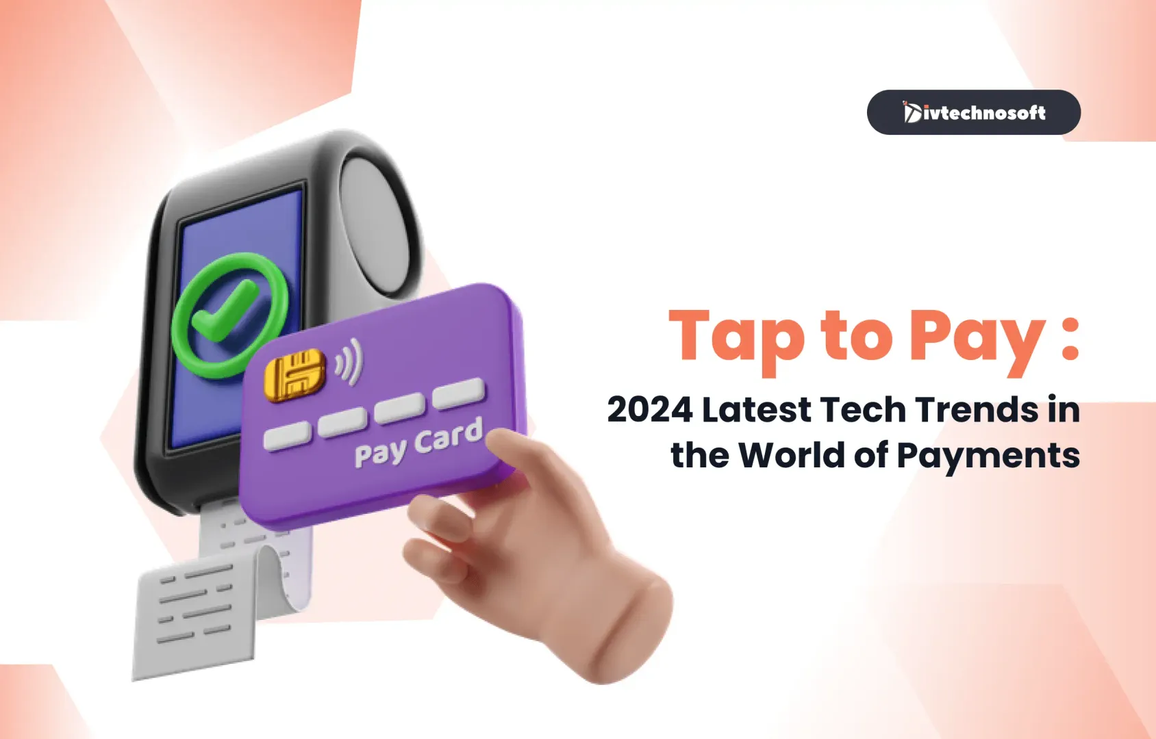 Tap to Pay: 2024 Latest Tech Trends in the World of Payments